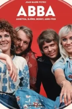 ABBA. Agnetha, Björn, Benny, Anni-Frid, Jean-Marie Potiez