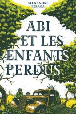 Abi et les enfants perdus, Alexandre Feraga