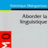 Aborder la linguistique, Dominique Maingueneau
