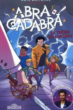 Abracadabra : Le trésor du corsaire, Eric Antoine