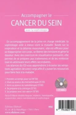 Accompagner le cancer du sein avec la sophrologie. Avec 1 CD audio, Marie-Andrée Auquier