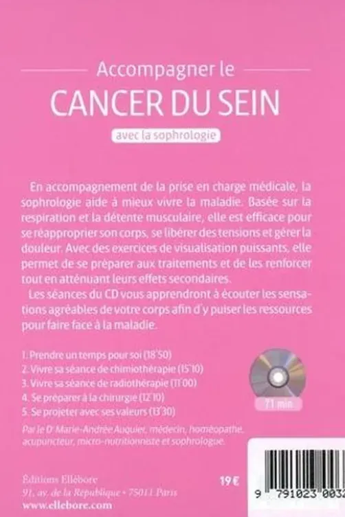 Accompagner le cancer du sein avec la sophrologie. Avec 1 CD audio, Marie-Andrée Auquier