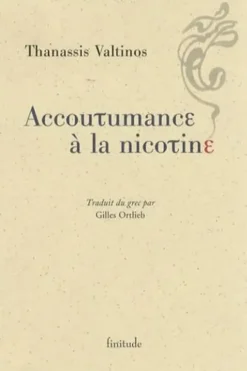 Accoutumance à la nicotine, Thanassis Valtinos