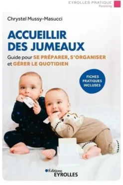 Accueillir des jumeaux. 2e édition, Chrystel Mussy-Masucci