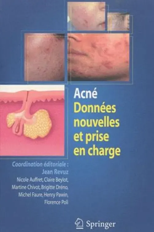 Acné. Données nouvelles et prise en charge, Jean Revuz