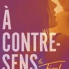 A contre-sens Tome 6 : Final, Mercedes Ron