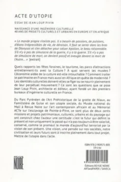 Acte d'utopie. Naissance d'une ingénierie culturelle : 40 ans de projets culturels et urbains en Europe et en Afrique, Jean-Loup Pivin
