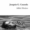 Adios mexico, Joaquin Guerrero-Casasola