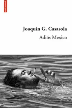 Adios mexico, Joaquin Guerrero-Casasola