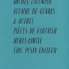 Affaire de genres. Et autre pièces de fantaisie, Michel Falempin