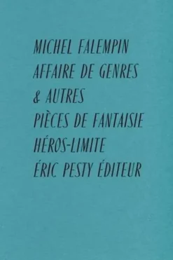 Affaire de genres. Et autre pièces de fantaisie, Michel Falempin