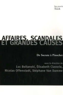 Affaires, scandales et grandes causes. De Socrate à Pinochet, Nicolas Offenstadt