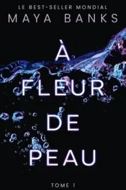 A fleur de peau Tome 1 : Rush, Maya Banks