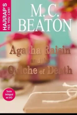 Agatha Raisin and the Quiche of Death. Edition en anglais, M-C Beaton