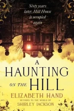 A haunting on the hill. Edition en anglais, Elizabeth Hand