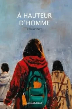 A Hauteur d'Homme, Régis Penet