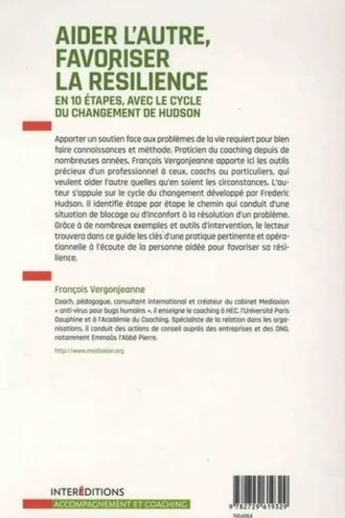 Aider l'autre, favoriser la résilience. En 10 étapes avec le cycle du changement d'Hudson, François Vergonjeanne