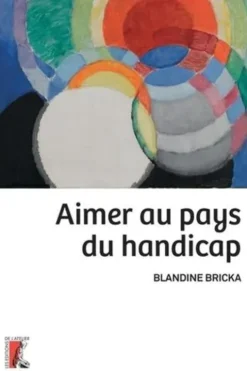 Aimer au pays du handicap, Blandine Bricka