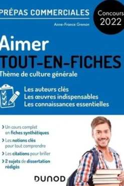 Aimer. Thème de culture générale Prépas commerciales, Edition 2022, Anne-France Grenon