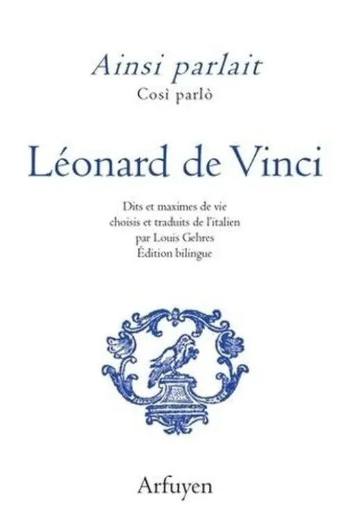 Ainsi parlait Léonard de Vinci. Edition bilingue français-italien