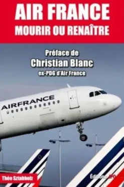 Air France. Mourir ou renaître, Théo Sztabholz