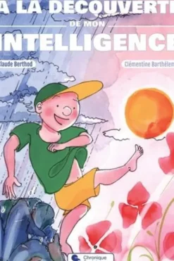 A la découverte de mon intelligence, Claude Berthod