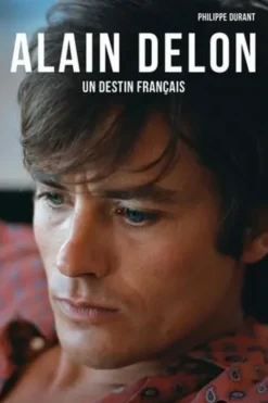 Alain Delon, un destin français, Philippe Durant