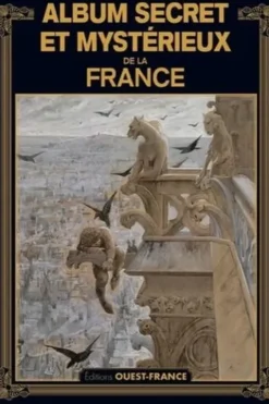 Album secret et mystérieux de la France, Ouest-France