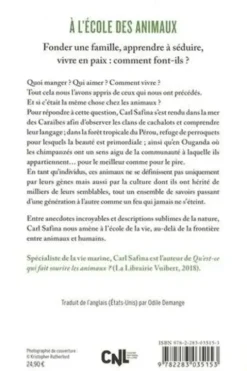 A l'école des animaux. Fonder une famille, apprendre à séduire, vivre en paix : comment font-ils ?, Carl Safina