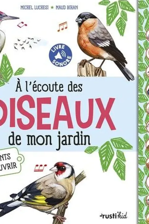 A l'écoute des oiseaux de mon jardin. 21 chants à découvrir, Michel Luchesi