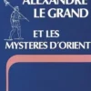 Alexandre le Grand et les mystères d'Orient, Jean Prieur