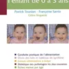 Alimentation de l'enfant de 0 à 3 ans, Patrick Tounian