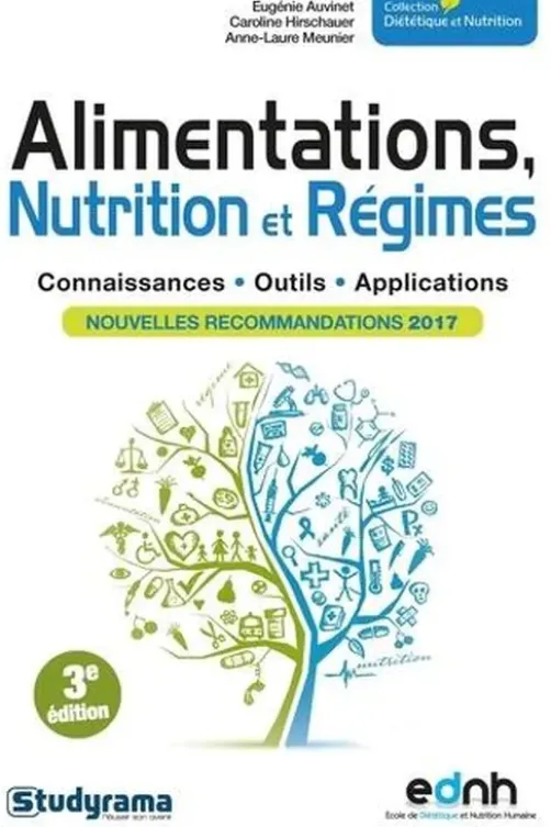 Alimentations, nutrition et régimes. Connaissances, outils, applications, 3e édition, Eugénie Auvinet