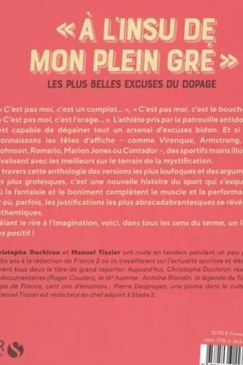 "A l'insu de mon plein gré". Les plus belles excuses du dopage, Manuel Tissier