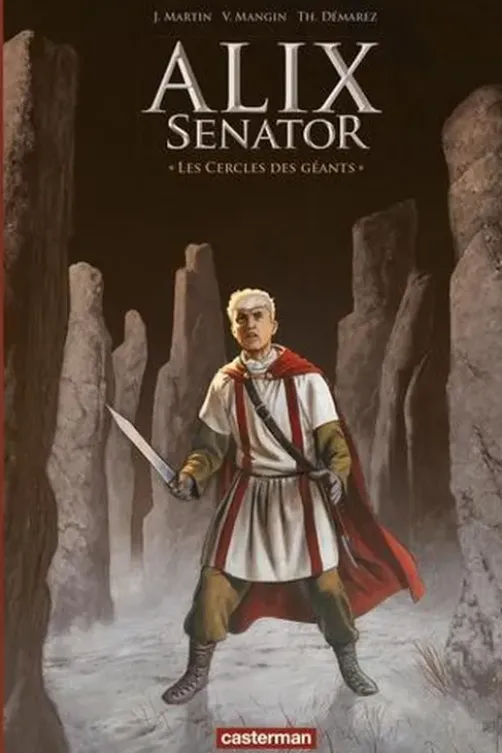Alix senator Tome 15 : Les Cercles des géants. Edition de luxe, Jacques Martin