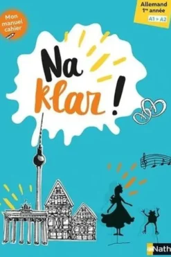 Allamand 1re année Na Klar ! A1-A2. Mon manuel cahier, Carena Kreft