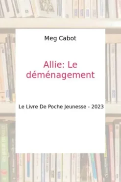 Allie Punchie Tome I : Le déménagement, Meg Cabot