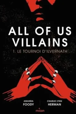 All of us villains Tome 1 : Le tournoi d'Ilvernath, Amanda Foody