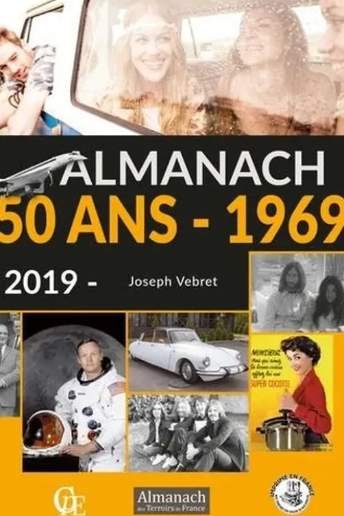 Almanach 50 ans - 1969. Edition 2019, Joseph Vebret