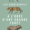 A l'orée d'une grande forêt, Leo Vardiashvili