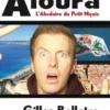 Aloura. L'abécédaire du Petit Niçois, Gilles Bellatre