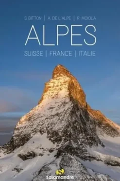 Alpes. Suisse, France, Italie, 2e édition, Samuel Bitton