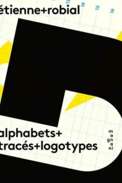 Alphabets + tracés + logotypes, Etienne Robial