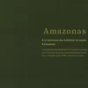 Amazonas. A la rencontre des habitants du bassin amazonien, Emeric Fohlen