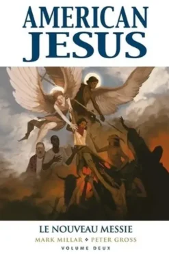 American Jesus Tome 2 : Le nouveau Messie, Mark Millar