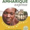 Amharique express. Guide de conversation, 4e édition, Kondjit Guetachew