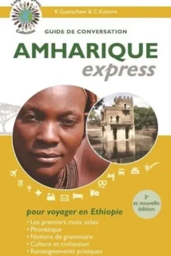 Amharique express. Guide de conversation, 4e édition, Kondjit Guetachew