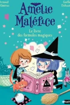 Amélie Maléfice : Le livre des formules magiques, Arnaud Alméras