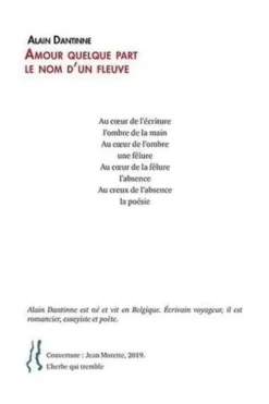 Amour quelque part le nom d'un fleuve, Alain Dantine