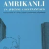 Amrikanli. Un automne à San Francisco, Sonallah Ibrahim
